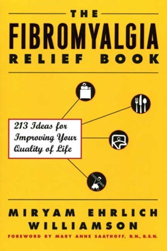 miryan Ehrlich Williamson/The Fibromyalgia Relief Book: 213 Ideas For Improv